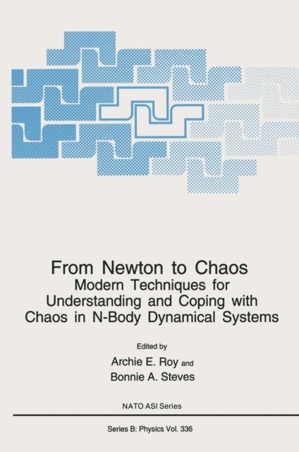 B.A. Steves, Archie E. Roy - From Newton to Chaos, E-bok