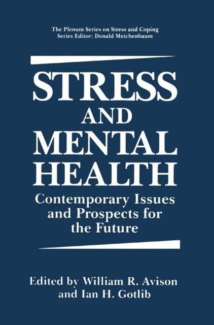 Ian H. Gotlib, William R. Avison - Stress and Mental Health, E-bok