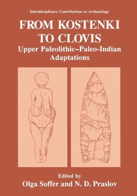 N.D. Praslov, Olga Soffer - From Kostenki to Clovis, E-bok
