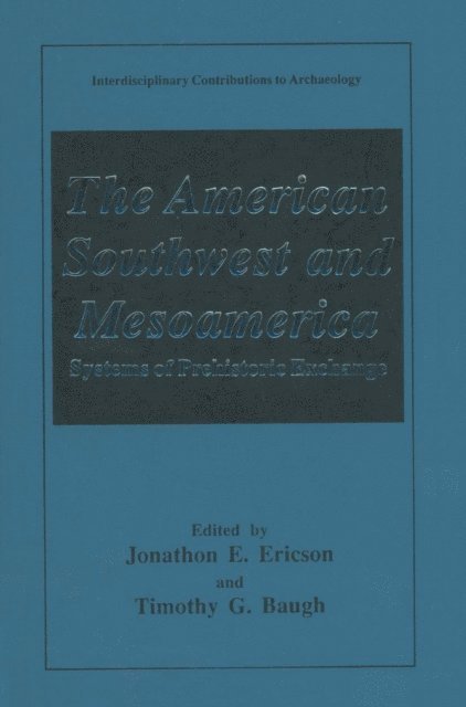 Timothy G. Baugh, Jonathon E. Ericson - American Southwest and Mesoamerica, E-bok