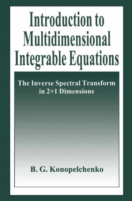 B.G. Konopelchenko - Introduction to Multidimensional Integrable Equations, E-bok. Tillgänglighet: Lägg i varukorg