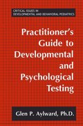 Practitioner's Guide to Developmental and Psychological Testing