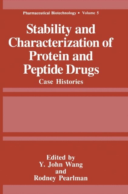 Y. John Wang, Rodney Pearlman - Stability and Characterization of Protein and Peptide Drugs, E-bok