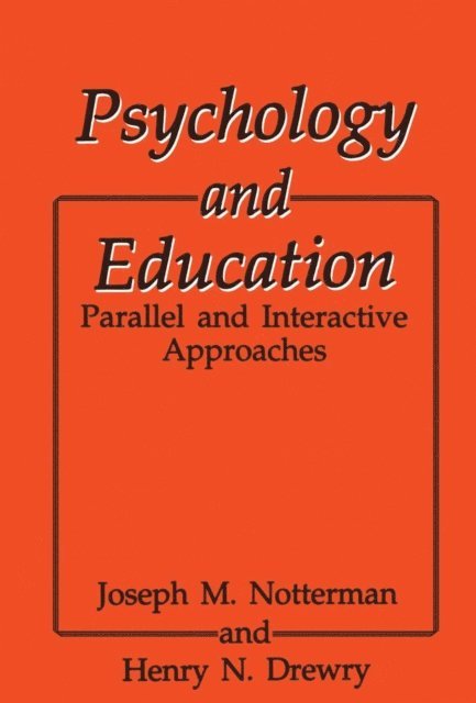J.M. Notterman, H.N. Drewry - Psychology and Education, E-bok. Tillgänglighet: Lägg i varukorg