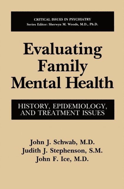John F. Ice, Judith J. Stephenson, John J. Schwab - Evaluating Family Mental Health, E-bok