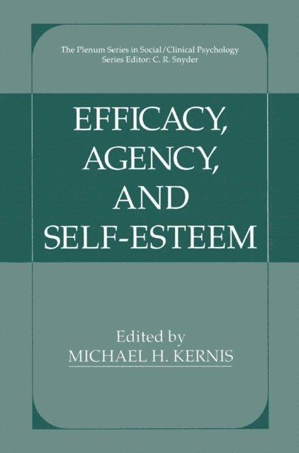 Michael H. Kernis - Efficacy, Agency, and Self-Esteem, E-bok