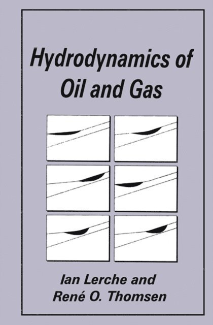 R.O. Thomsen, Ian Lerche - Hydrodynamics of Oil and Gas, E-bok