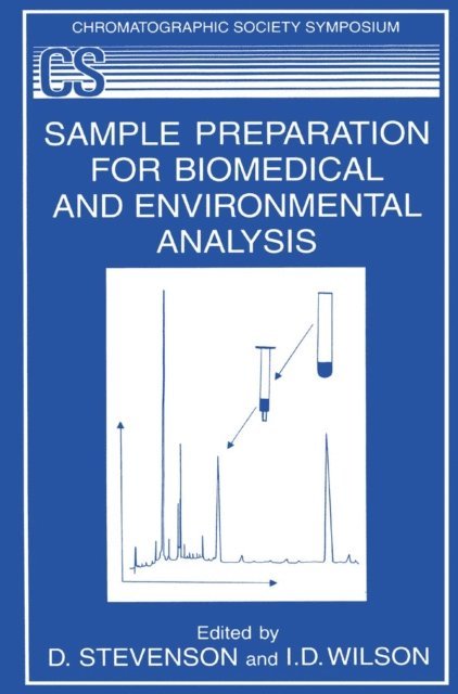 I.D. Wilson, D. Stevenson - Sample Preparation for Biomedical and Environmental Analysis, E-bok