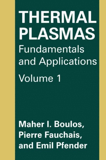 Emil Pfender, P. Fauchais, M.I. Boulos - Thermal Plasmas, E-bok