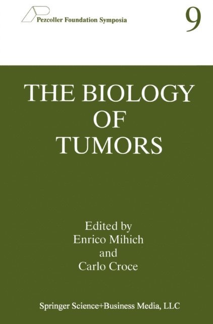 Carlo Croce, Enrico Mihich - Biology of Tumors, E-bok