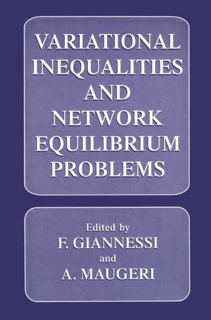 A. Maugeri, F. Giannessi - Variational Inequalities and Network Equilibrium Problems, E-bok