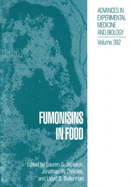 Lloyd B. Bullerman, Jonathan W. DeVries, Lauren S. Jackson - Fumonisins in Food, E-bok