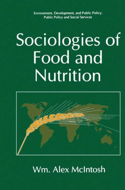 Wm. Alex McIntosh - Sociologies of Food and Nutrition, E-bok