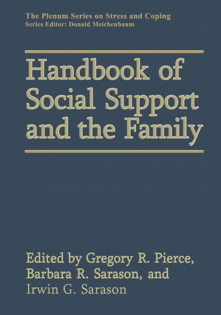 I.G. Sarason, Gregory R. Pierce - Handbook of Social Support and the Family, E-bok