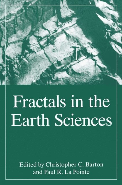P.R. La Pointe, C.C. Barton - Fractals in the Earth Sciences, E-bok