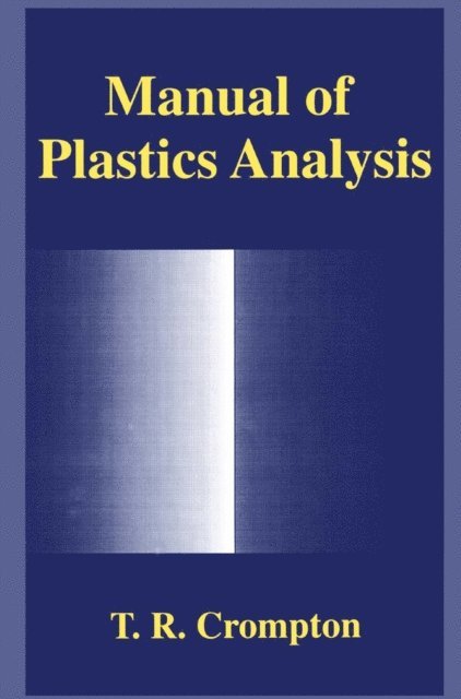 T.R Crompton - Manual of Plastics Analysis, E-bok