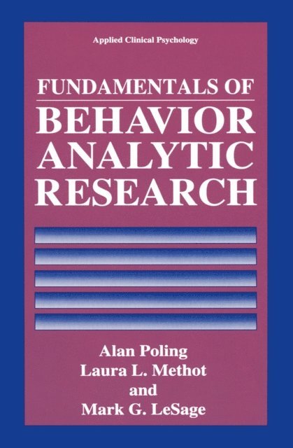 Mark G. LeSage, Laura L. Methot, Alan Poling - Fundamentals of Behavior Analytic Research, E-bok. Tillgänglighet: Lägg i varukorg