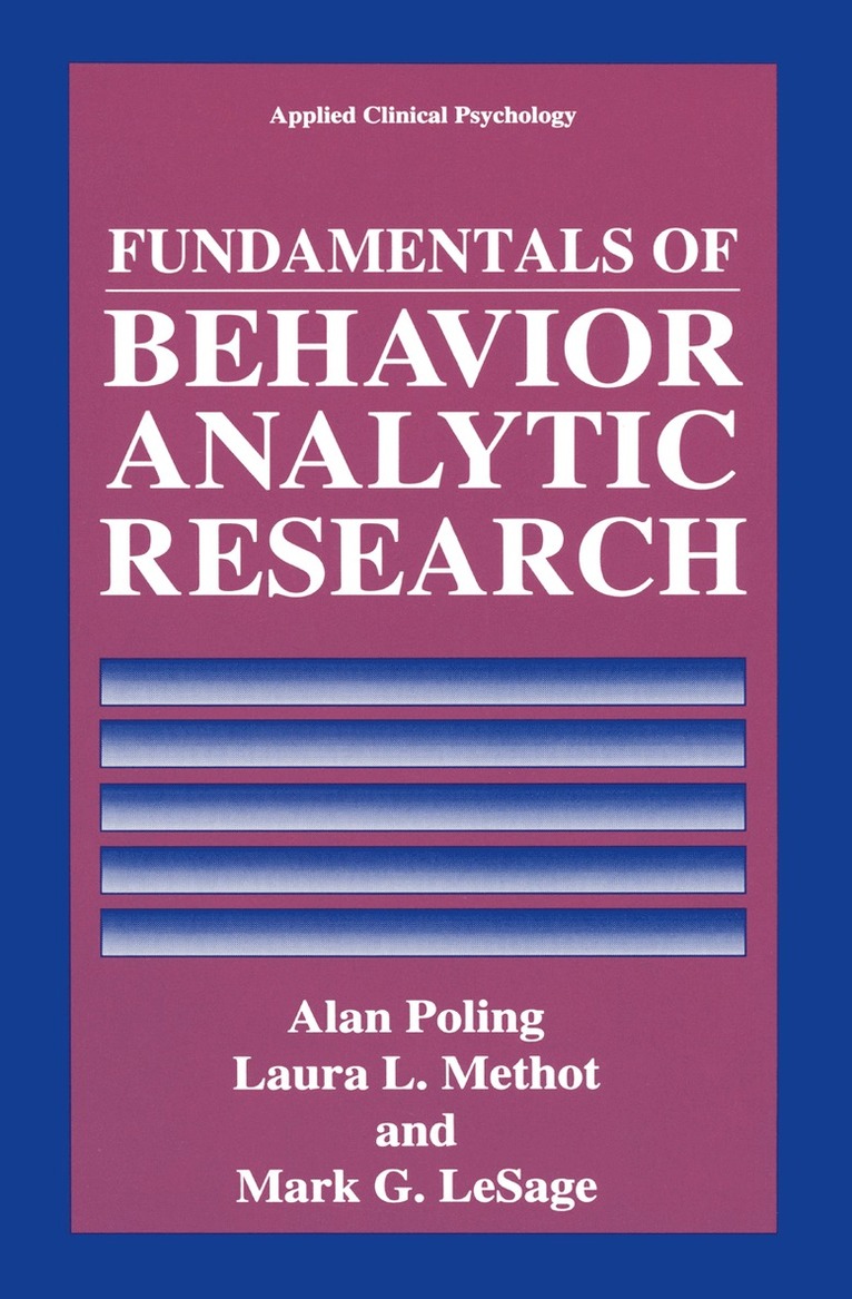 Alan Poling, Laura L. Methot, Mark G. LeSage - Fundamentals of Behavior Analytic Research, Häftad. Tillgänglighet: Lägg i varukorg