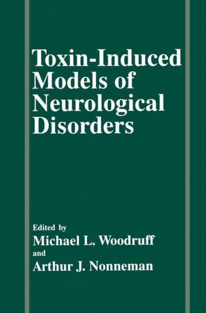 M.L. Woodruff, A.J. Nonneman - Toxin-Induced Models of Neurological Disorders, E-bok