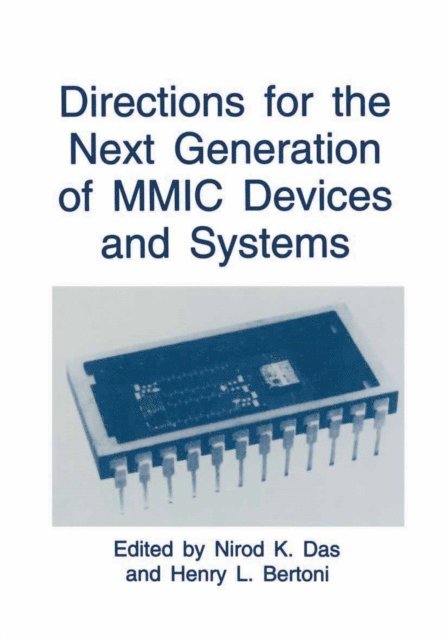 Henry L. Bertoni, Nirod K. Das - Directions for the Next Generation of MMIC Devices and Systems, E-bok