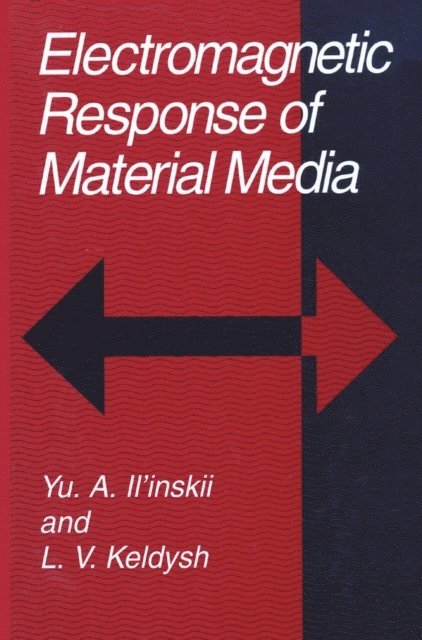 L.V. Keldysh, Yu.A. Il'inskii - Electromagnetic Response of Material Media, E-bok