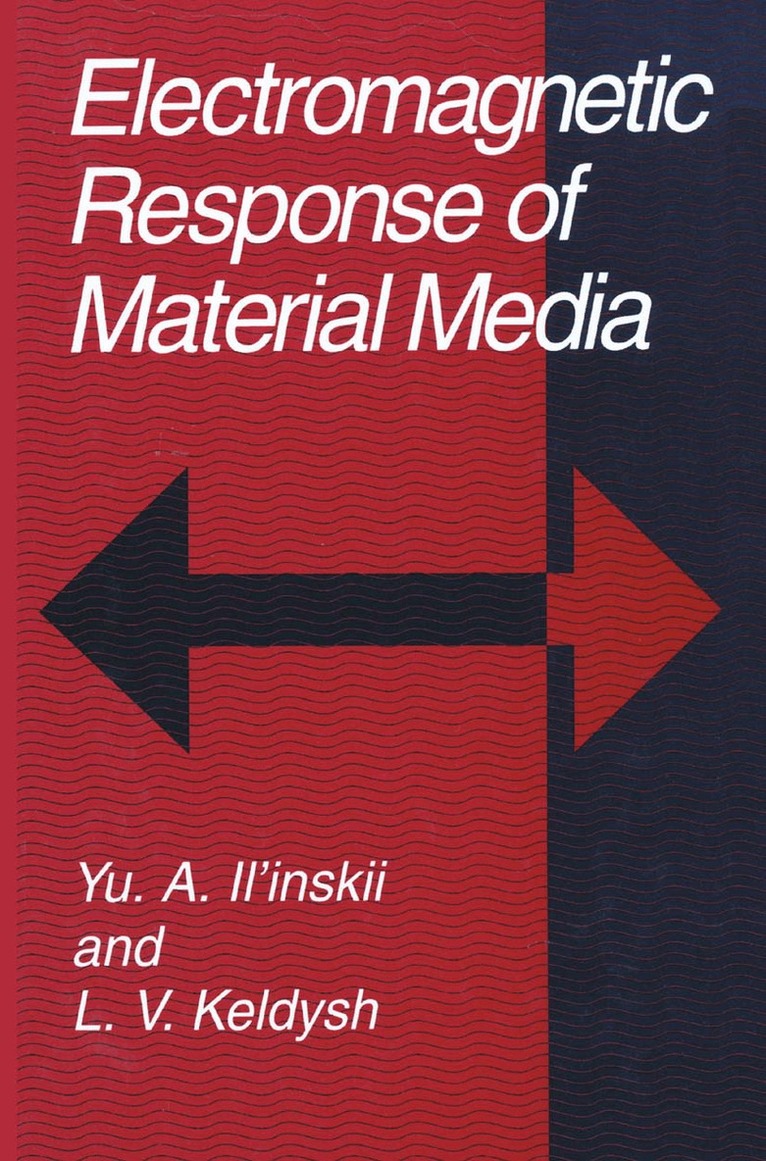Yu.A. Il'inskii, L.V. Keldysh - Electromagnetic Response of Material Media, Häftad