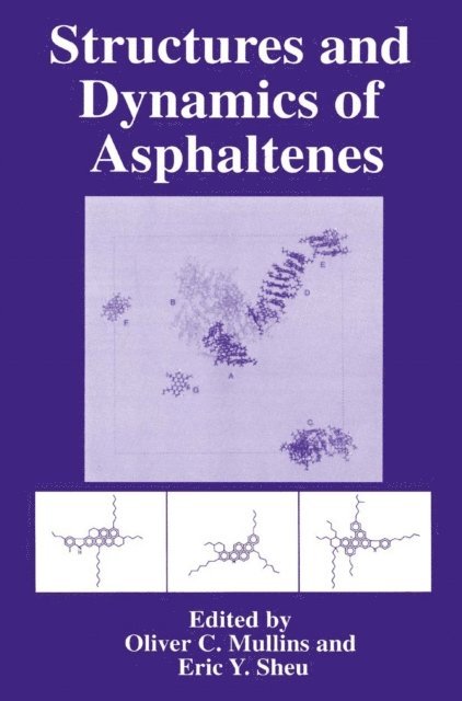 Eric Y. Sheu, Oliver C. Mullins - Structures and Dynamics of Asphaltenes, E-bok