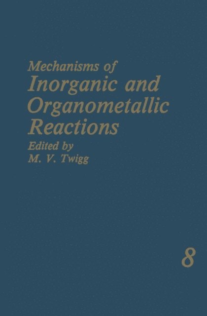 M.V. Twigg - Mechanisms of Inorganic and Organometallic Reactions, E-bok