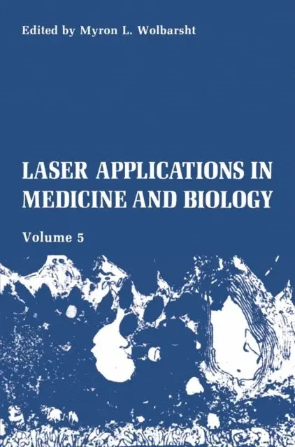 M.L. Wolbarsht - Laser Applications in Medicine and Biology, E-bok. Tillgänglighet: Lägg i varukorg
