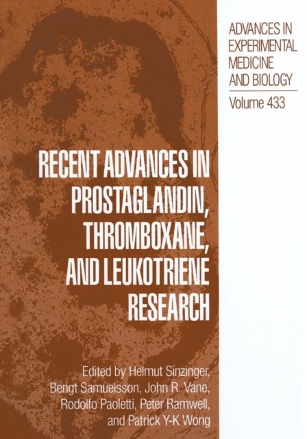 Patrick Y-K Wong, Peter Ramwell, Rodolfo Paoletti, Sir John R. Vane, Bengt Samuelsson, Helmut Sinzinger - Recent Advances in Prostaglandin, Thromboxane, and Leukotriene Research, E-bok