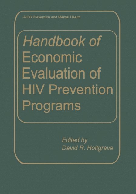 David R. Holtgrave - Handbook of Economic Evaluation of HIV Prevention Programs, E-bok