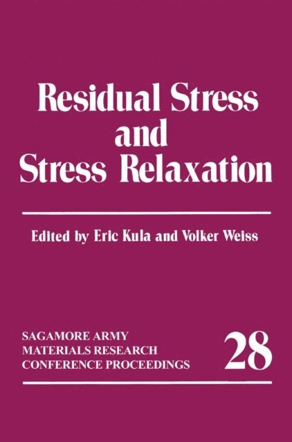 Eric Kula - Residual Stress and Stress Relaxation, E-bok