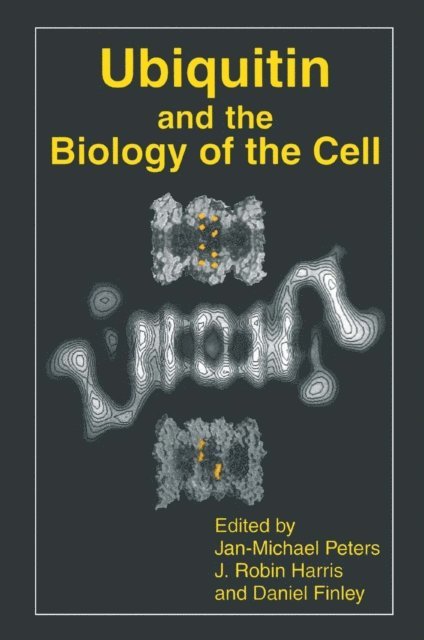 Daniel Finley, J. Robin Harris, Jan-Michael Peters - Ubiquitin and the Biology of the Cell, E-bok