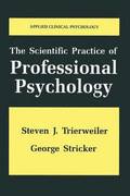 The Scientific Practice of Professional Psychology