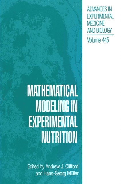 Hans-Georg Muller, Andrew J. Clifford - Mathematical Modeling in Experimental Nutrition, E-bok