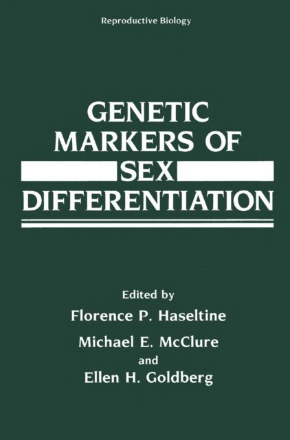 Ellen H. Goldberg, Michael E. McClure, Florence P. Haseltine - Genetic Markers of Sex Differentiation, E-bok