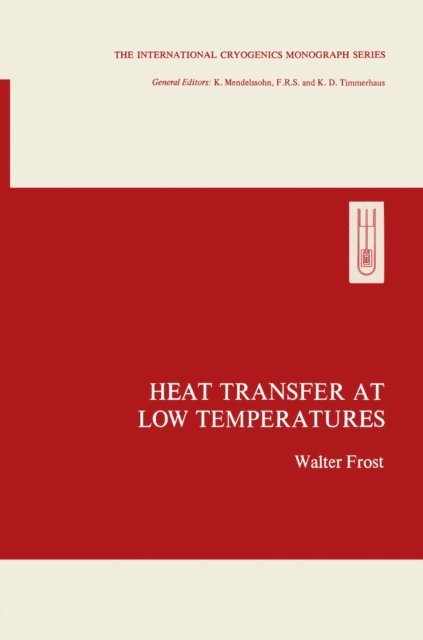 Walter Frost - Heat Transfer at Low Temperatures, E-bok