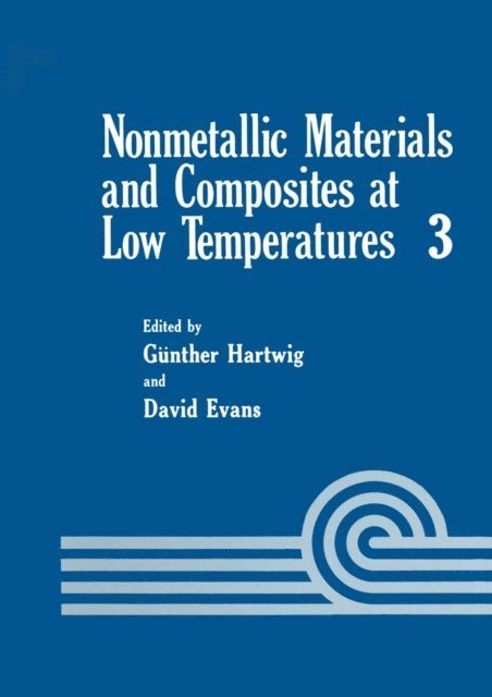 David Evans, Gunther Hartwig - Nonmetallic Materials and Composites at Low Temperatures, E-bok