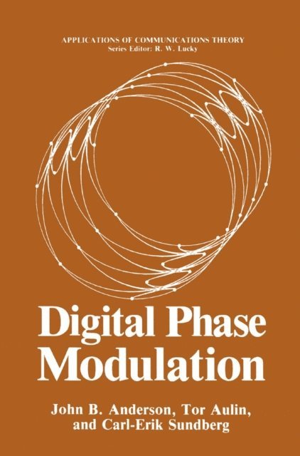 Carl-Erik Sundberg, Tor Aulin, John B. Anderson - Digital Phase Modulation, E-bok