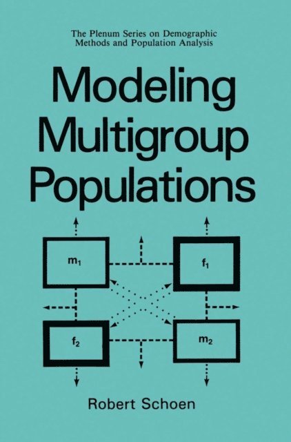 Robert Schoen - Modeling Multigroup Populations, E-bok