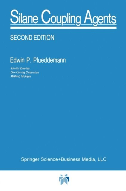 E.P. Plueddemann - Silane Coupling Agents, E-bok