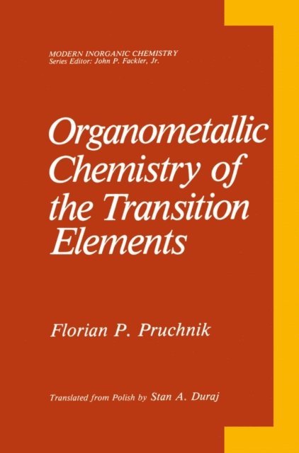 Florian P. Pruchnik - Organometallic Chemistry of the Transition Elements, E-bok