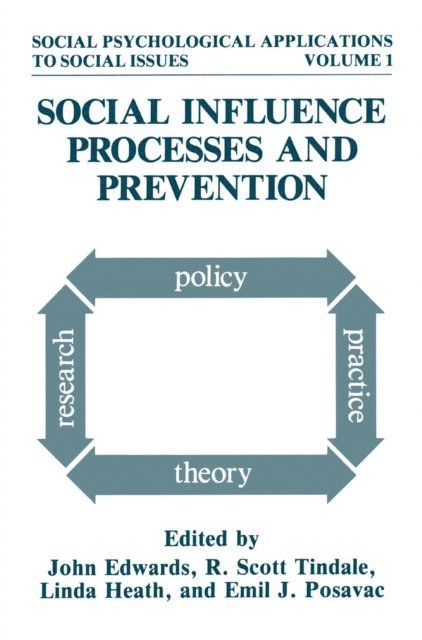 Emil J. Posavac, Linda Heath, R. Scott Tindale, John Edwards - Social Influence Processes and Prevention, E-bok