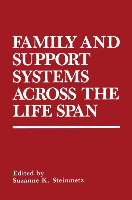 Suzanne K. Steinmetz - Family and Support Systems across the Life Span, E-bok