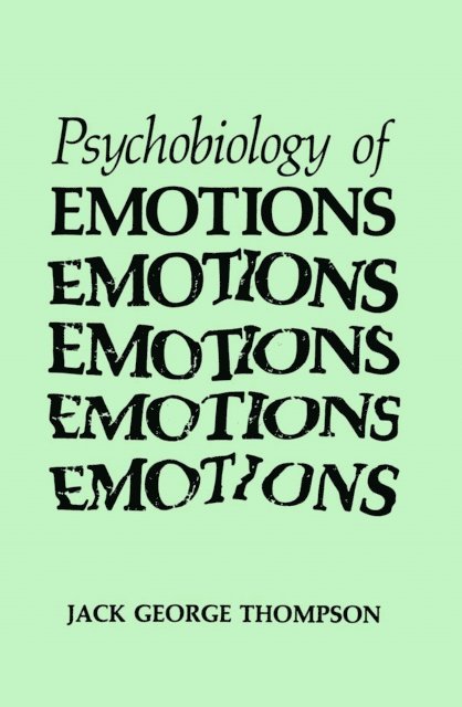 Jack George Thompson - Psychobiology of Emotions, E-bok
