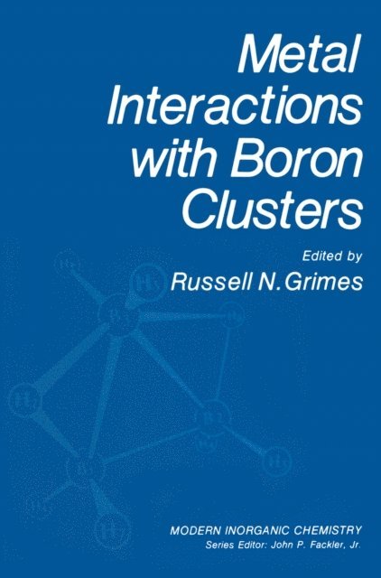Russell N. Grimes - Metal Interactions with Boron Clusters, E-bok