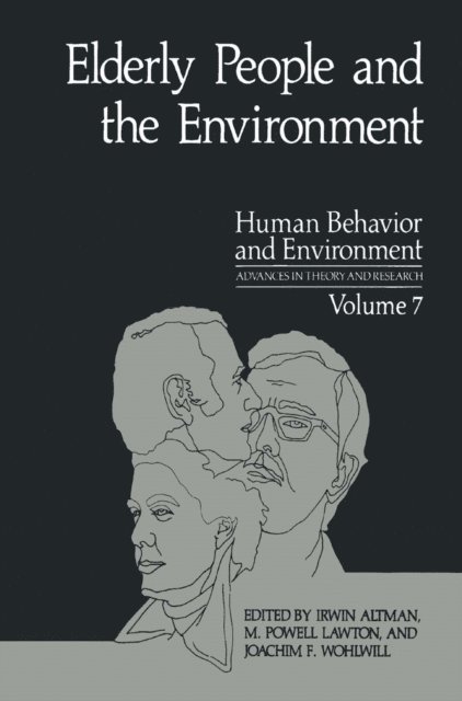 Joachim F. Wohlwill, M. Powell Lawton, Irwin Altman - Elderly People and the Environment, E-bok