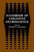 Handbook of Cognitive Neuroscience
