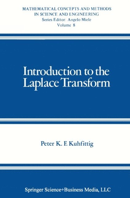 Peter K.F. Kuhfittig - Introduction to the Laplace Transform, E-bok