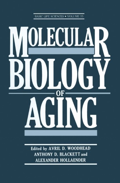 Alexander Hollaender, Anthony D. Blackett, Avril D. Woodhead - Molecular Biology of Aging, E-bok